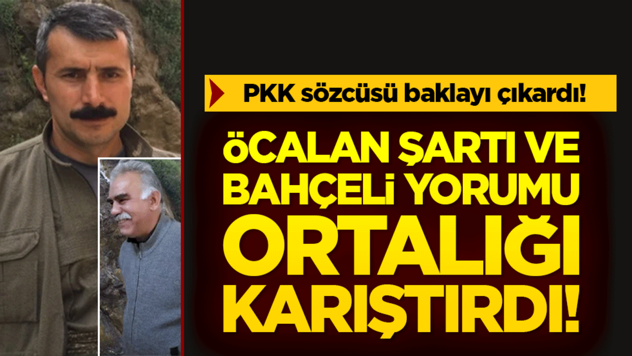 PKK sözcüsü baklayı çıkardı! Öcalan şartı ve Bahçeli yorumu ortalığı karıştırdı!