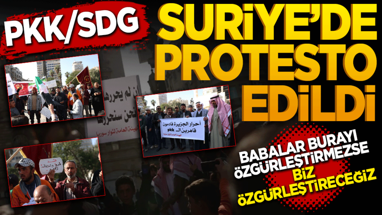 PKK/SDG Suriye’de protesto edildi! "Eğer babalar burayı özgürleştirmezse, biz özgürleştireceğiz",
