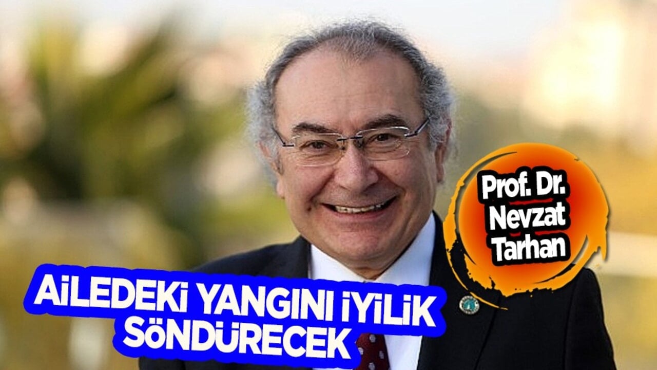 Prof. Dr. Nevzat Tarhan 13 Kasım perşembe Dünya İyilik Günü mesajı yayımladı: Mutluluğun sırrı ailede gizli
