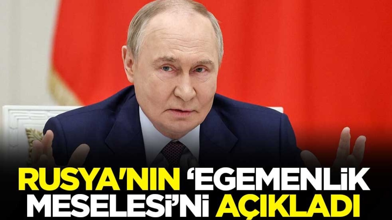 Putin, Rusya'nın "egemenlik meselesi"ni açıkladı