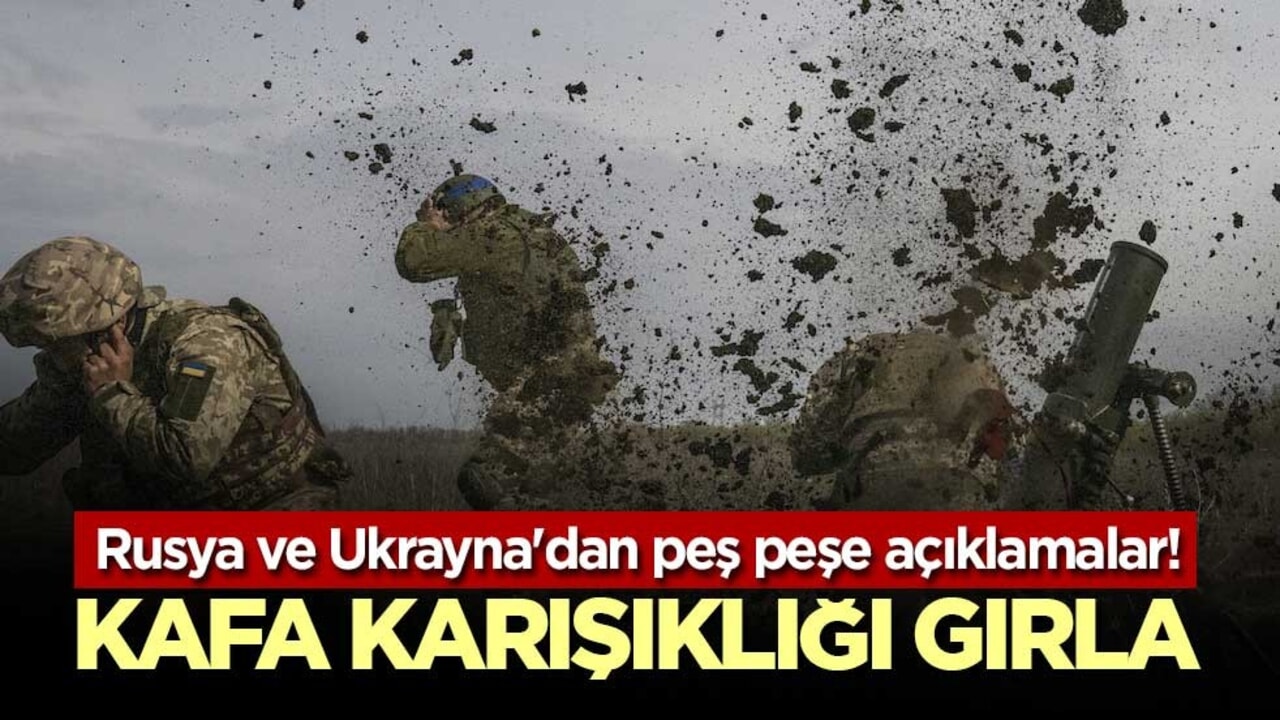 Rusya ve Ukrayna'dan peş peşe açıklamalar! Kafa karışıklığı gırla