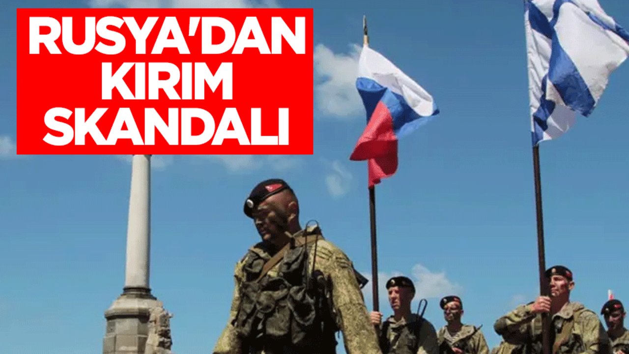 Rusya'dan Kırım skandalı