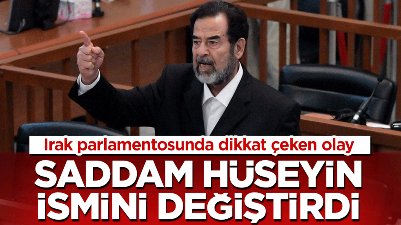 Saddam Hüseyin ismini değiştirdi