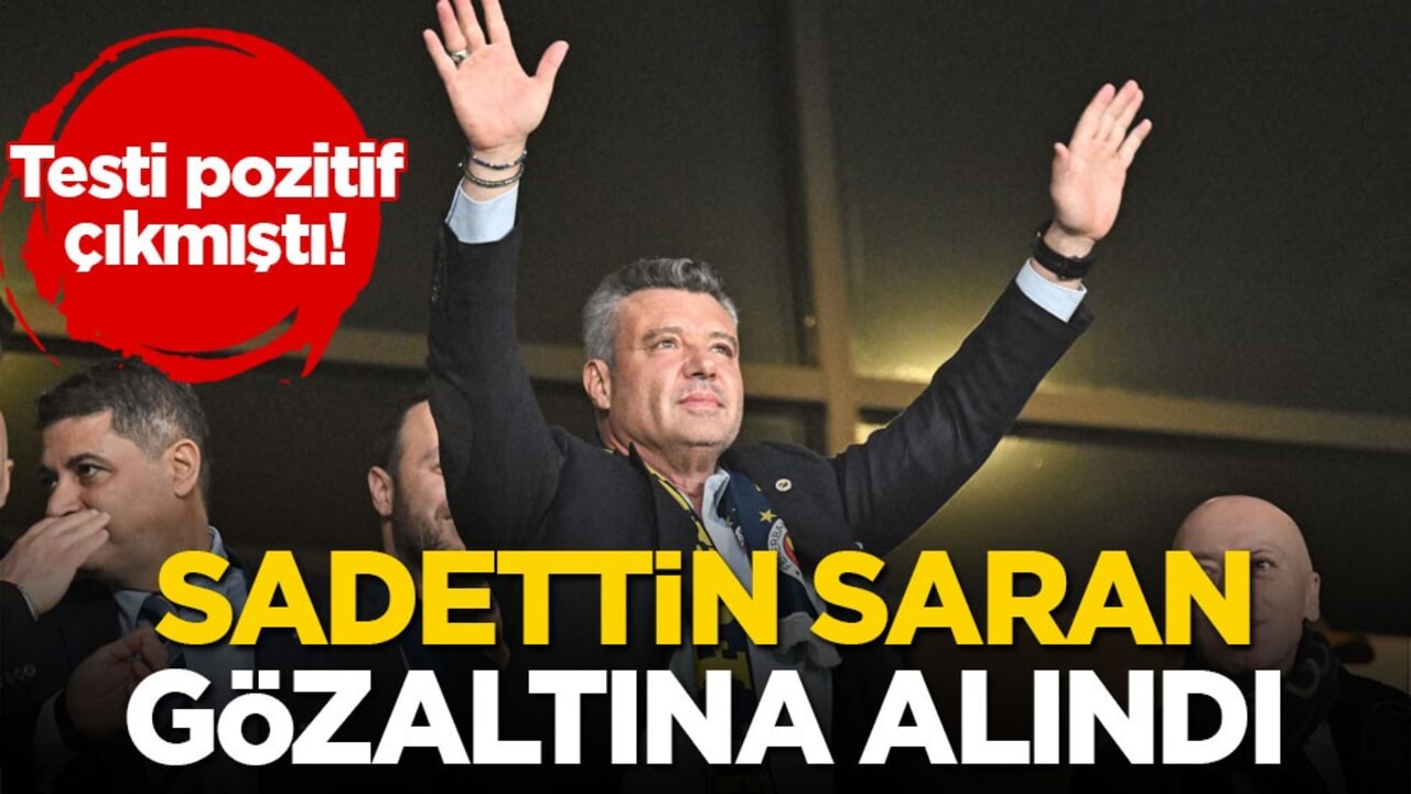  Sadettin Saran gözaltına alındı