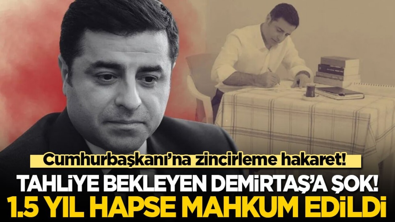 Tahliye bekleyen Selahattin Demirtaş'a şok! Cumhurbaşkanına hakaretten 1.5 yıl hapis cezası