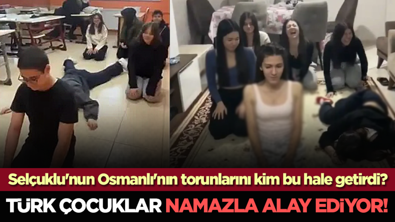 Selçuklu'nun Osmanlı'nın torunlarını kim bu hale getirdi? Türk çocuklar namazla alay ediyor!