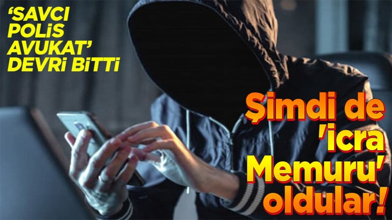 Şimdi de 'icra memuru ' oldular!