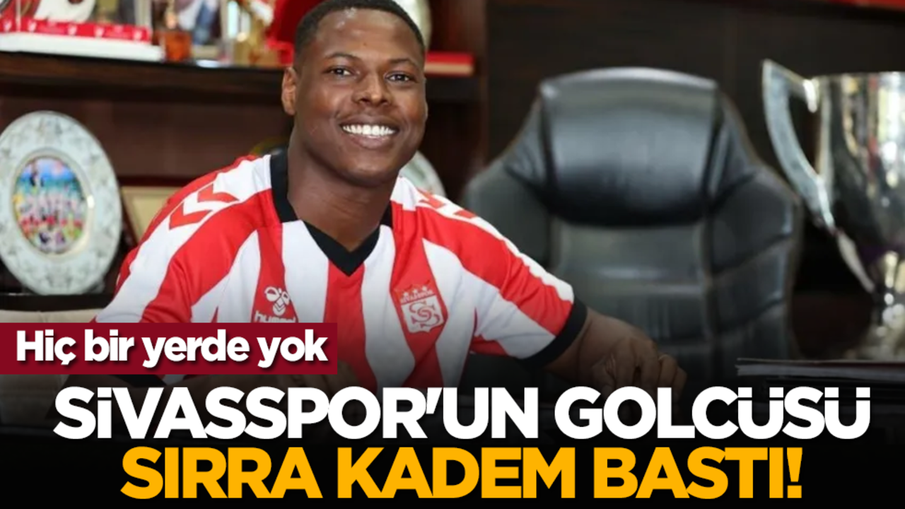 Sivasspor'un golcüsü Sırra kadem bastı!