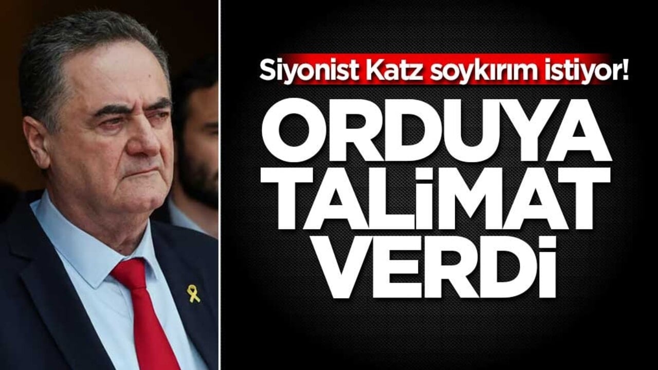Siyonist Katz soykırım istiyor! Orduya talimat verdi
