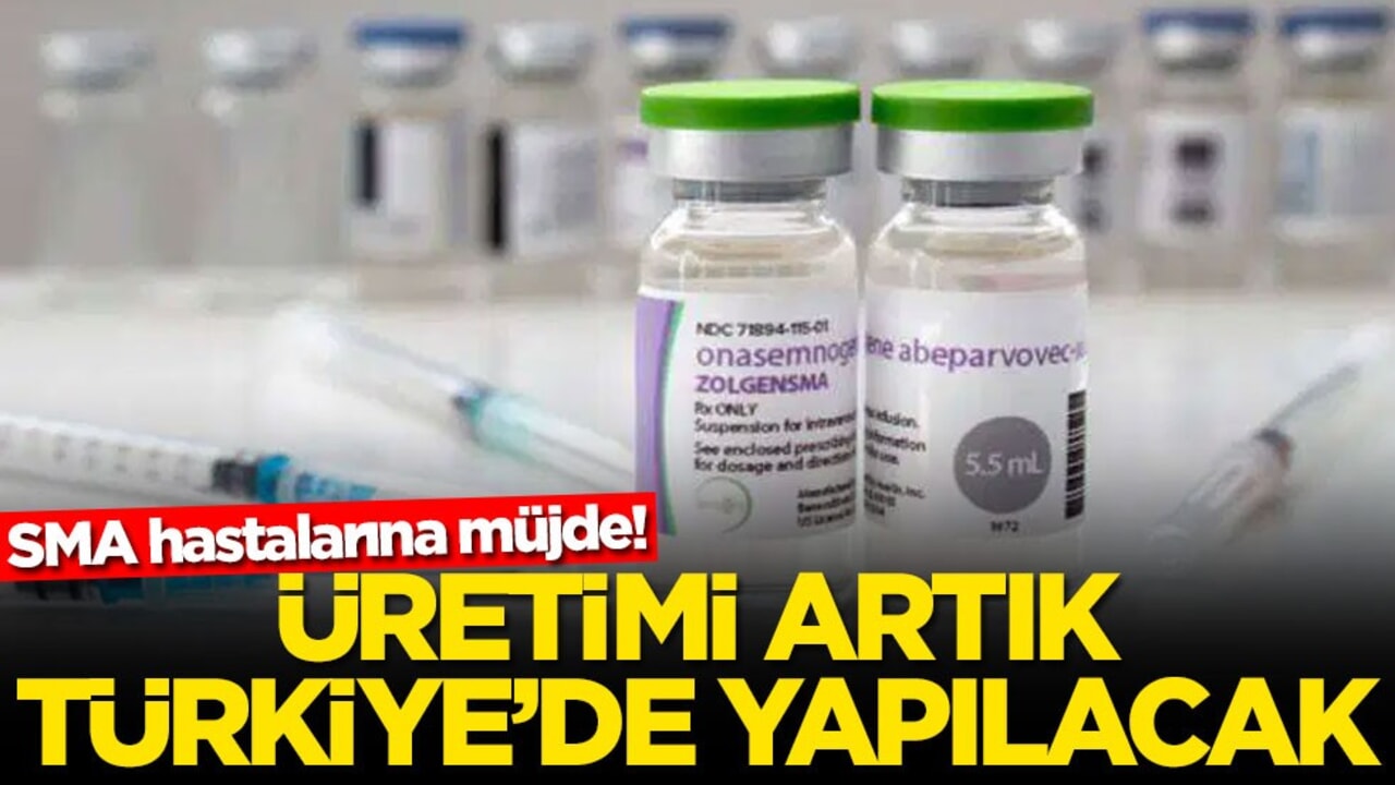 SMA hastalarına müjde! Üretimi artık Türkiye'de yapılacak