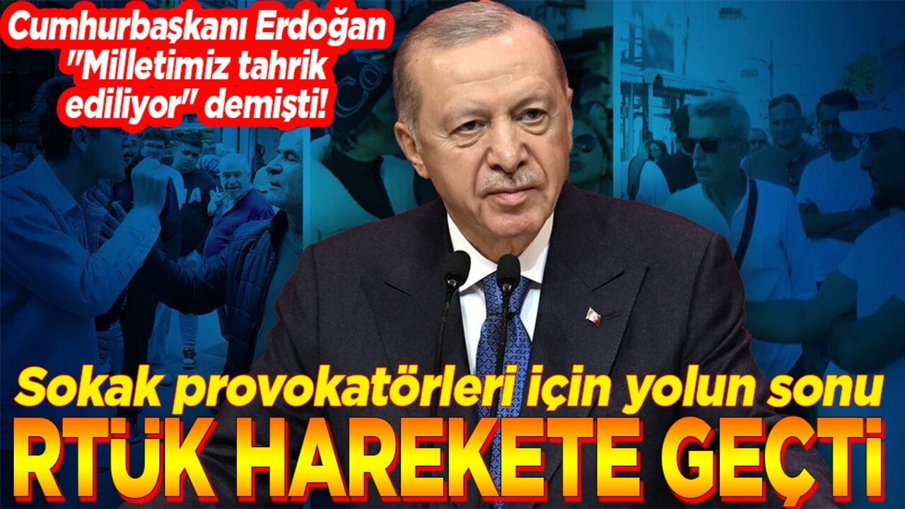 Sokak provokatörleri için yolun sonu. RTÜK harekete geçti