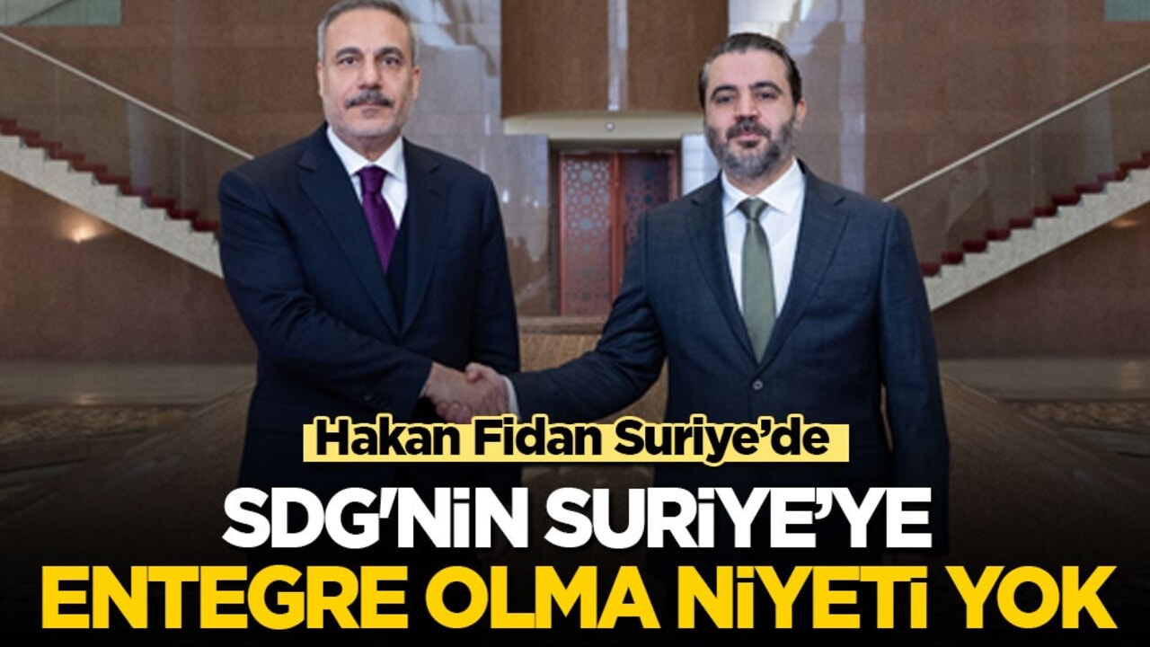 Son dakika! Bakan Fidan Suriye'de: SDG'nin Suriye’ye entegre olma niyeti yok!