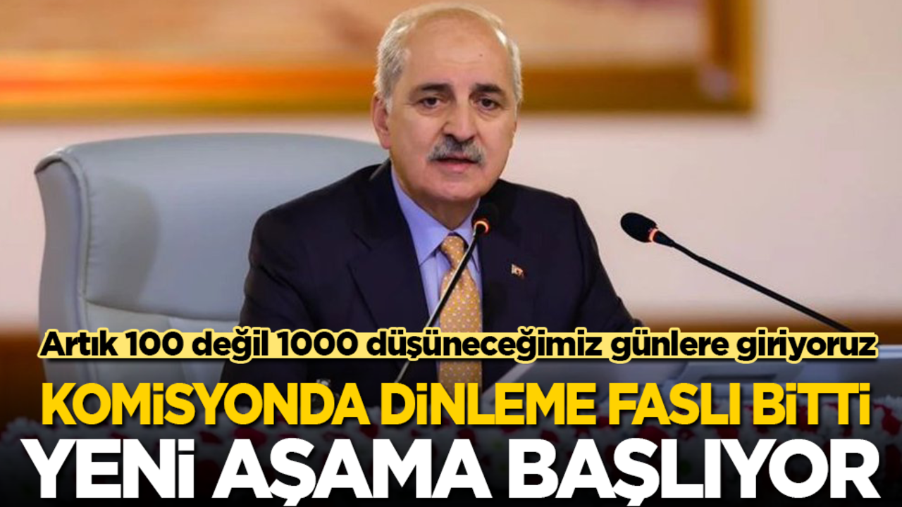 Son dakika! TBMM Başkanı Kurtulmuş: Komisyonda dinleme faslı bitti, yeni aşama başlıyor