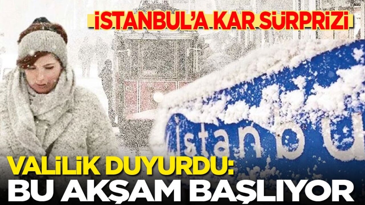 İstanbul'a kar sürprizi! Valilik: 19 ilçeye bu akşam kar geliyor