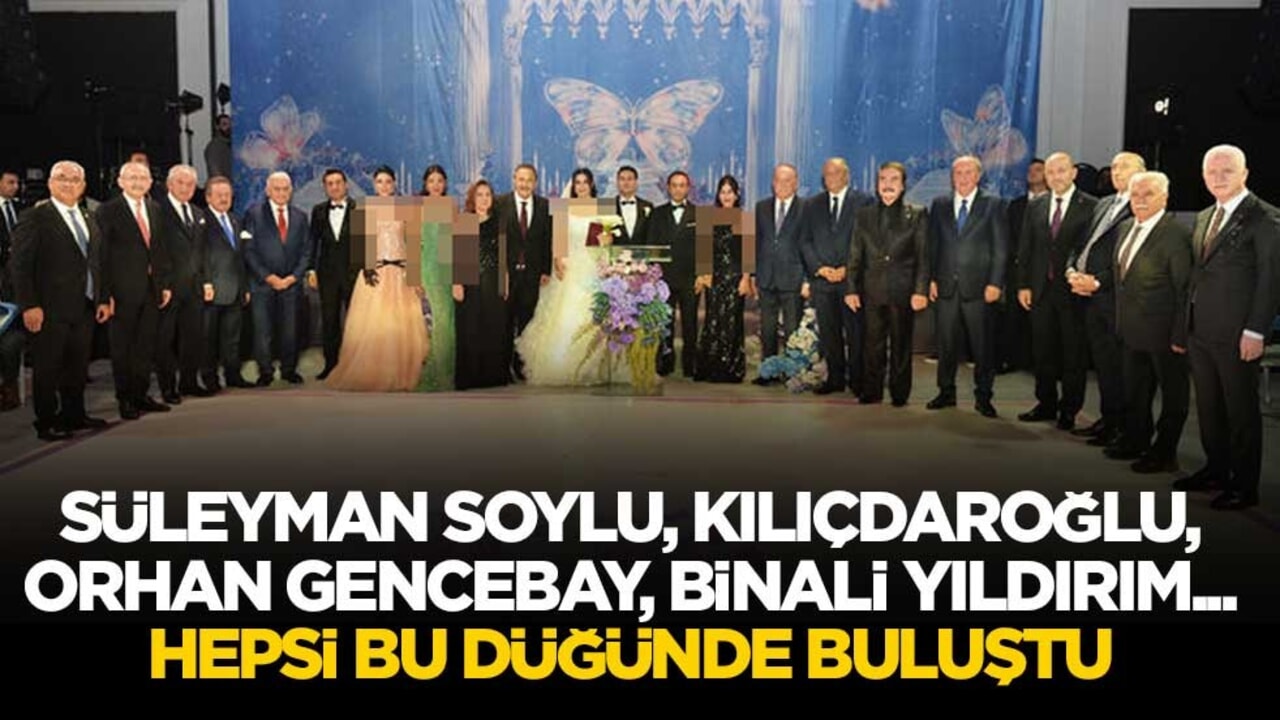 Süleyman Soylu, Kılıçdaroğlu, Binali Yıldırım, Orhan Gencebay… Hepsi bu düğünde buluştu