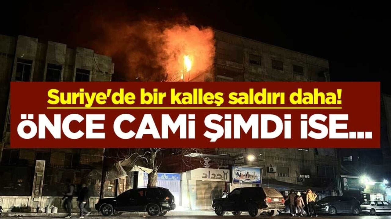 Suriye'de bir kalleş saldırı daha! Önce cami şimdi ise...