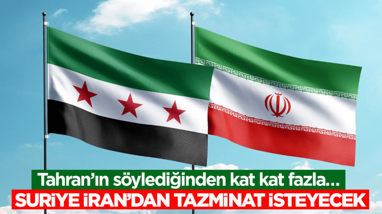 Tahran’ın söylediğinden kat kat fazla… Suriye İran’dan tazminat isteyecek