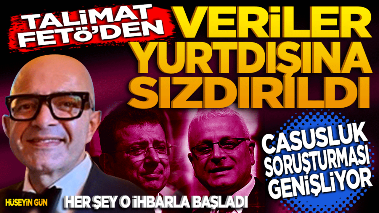 Talimat FETÖ’den! Casusluk soruşturması genişliyor! Veriler yurtdışına sızdırıldı