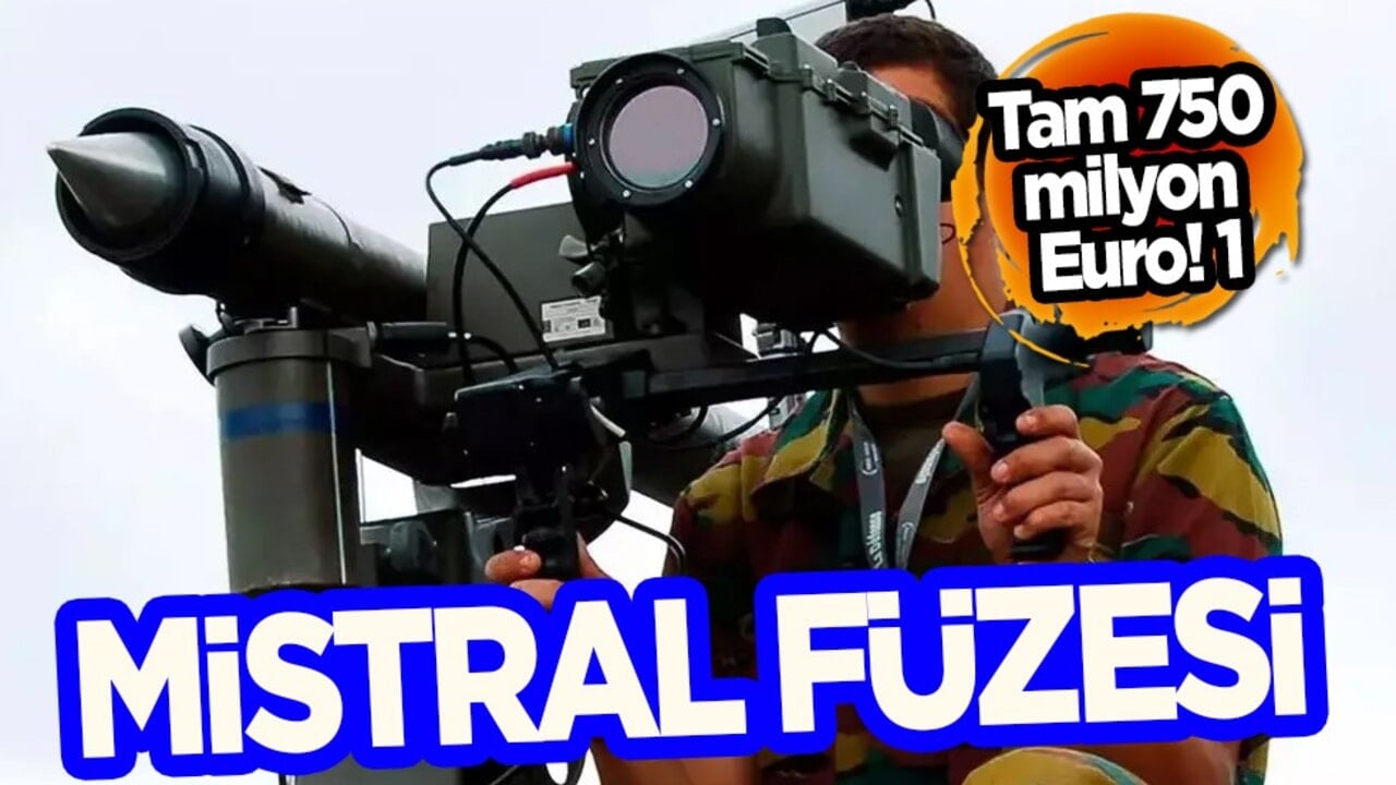 Tam 750 milyon Euro! Yeniden gündeme geldi: 1000 adet Mistral füzesi resmen yola çıktı