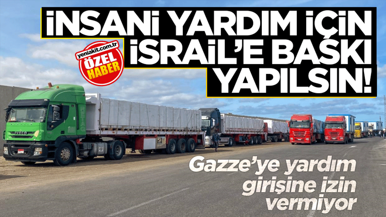 Terör devleti İsrail anlaşmaya rağmen Gazze’ye yardım girişine izin vermiyor! İnsani yardım için İsrail’e baskı yapılsın!