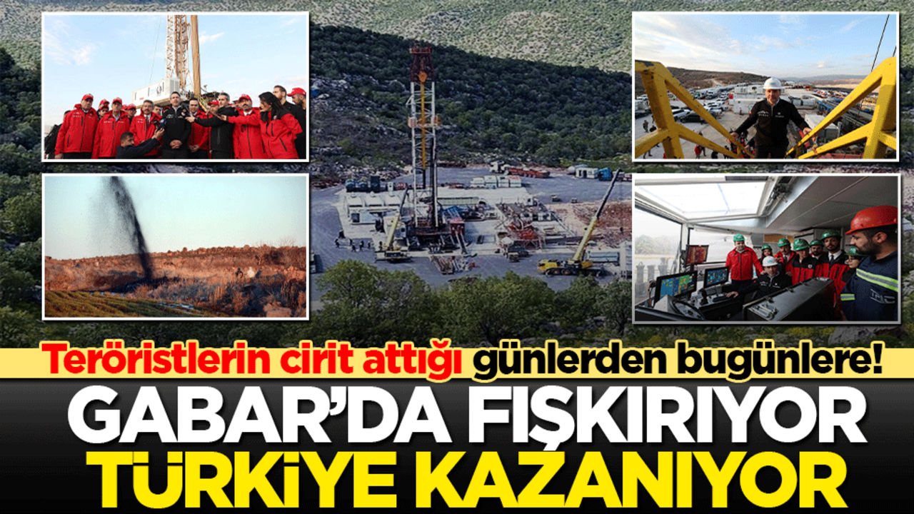 Teröristlerin cirit attığı günlerden bugünlere! Gabar’da fışkırıyor Türkiye kazanıyor