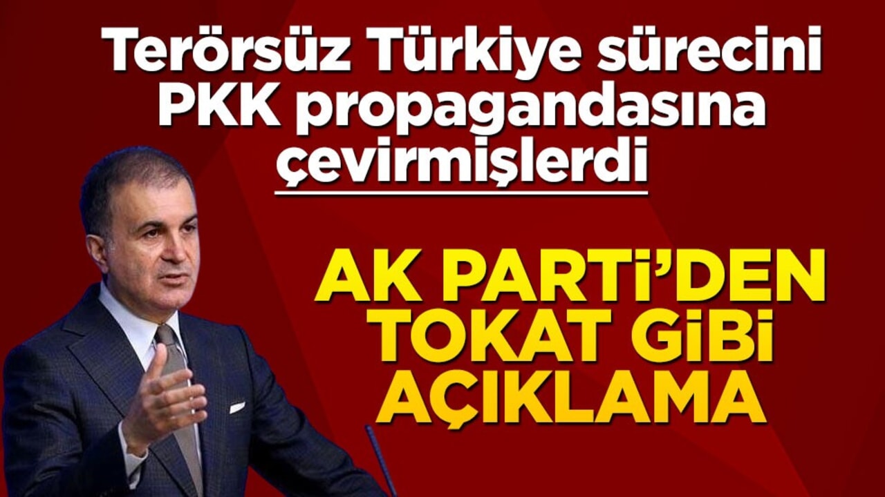 Terörsüz Türkiye süreci PKK propagandasına dönüşmeye başlamıştı... AK Parti'den tokat gibi açıklama