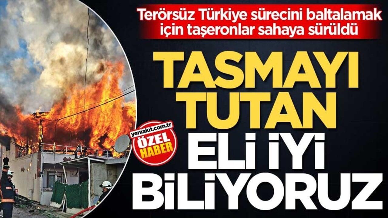 Terörsüz Türkiye sürecini baltalamak için taşeronlar sahaya sürüldü! Tasmayı tutan eli iyi biliyoruz