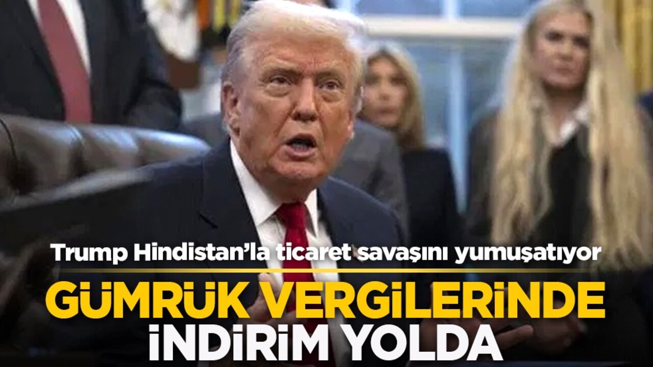 Trump Hindistan’la ticaret savaşını yumuşatıyor: Gümrük vergilerinde indirim yolda