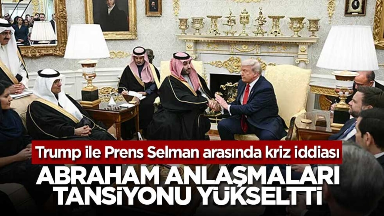 Trump ile Prens Selman arasındaki görüşmede gerginlik! Abraham Anlaşmaları tansiyonu yükseltti