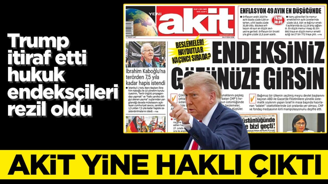 Trump itiraf etti, hukuk endeksçileri rezil oldu: Akit yine haklı çıktı