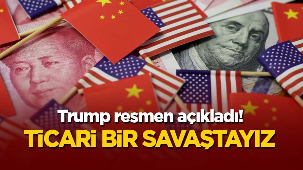 Trump resmen açıkladı! Ticari bir savaştayız