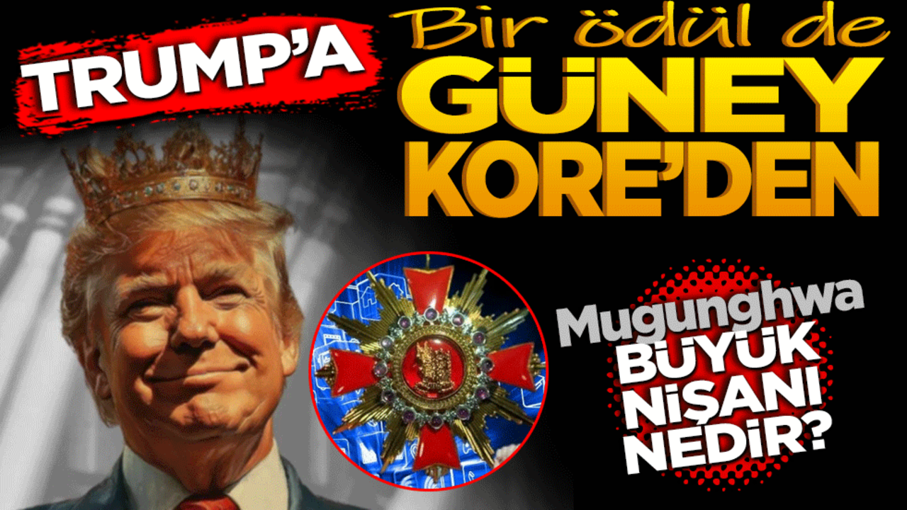 Trump’a bir ödül de Güney Kore’den! Mugunghwa Büyük Nişanı nedir?