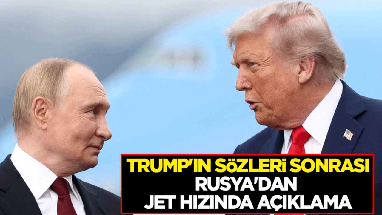 Trump'ın sözleri sonrası Rusya'dan jet hızında açıklama