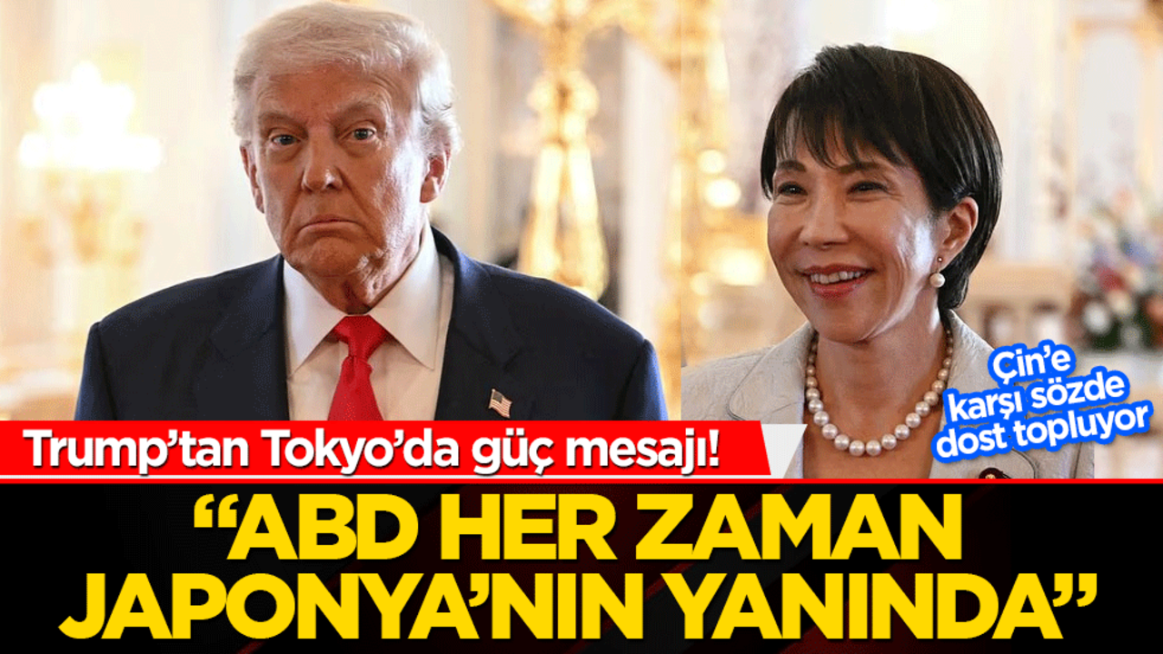 Trump’tan Tokyo’da Güç Mesajı! "ABD Her Zaman Japonya’nın Yanında"