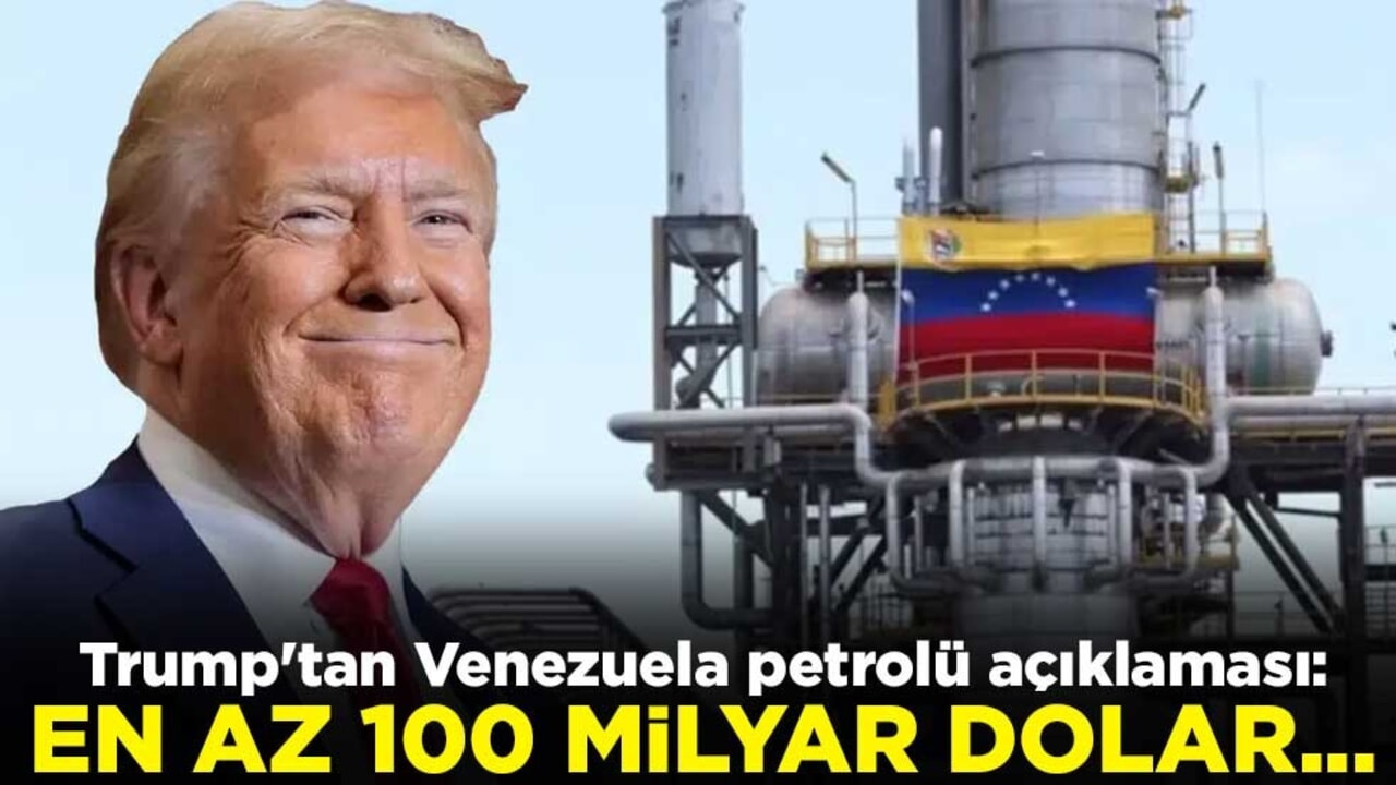 Trump'tan Venezuela petrolü açıklaması: En az 100 milyar dolar...
