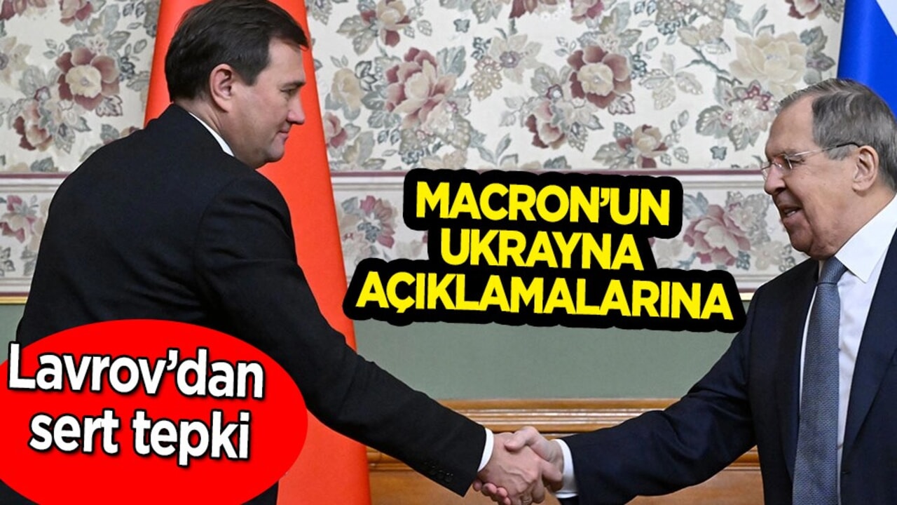Türkiye arabulucu olabilir diyen Rusya Dışişleri Bakanı Sergey Lavrov'dan Macron'un açıklamasına sert tepki!