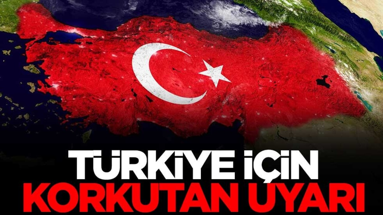 Türkiye için korkutan uyarı