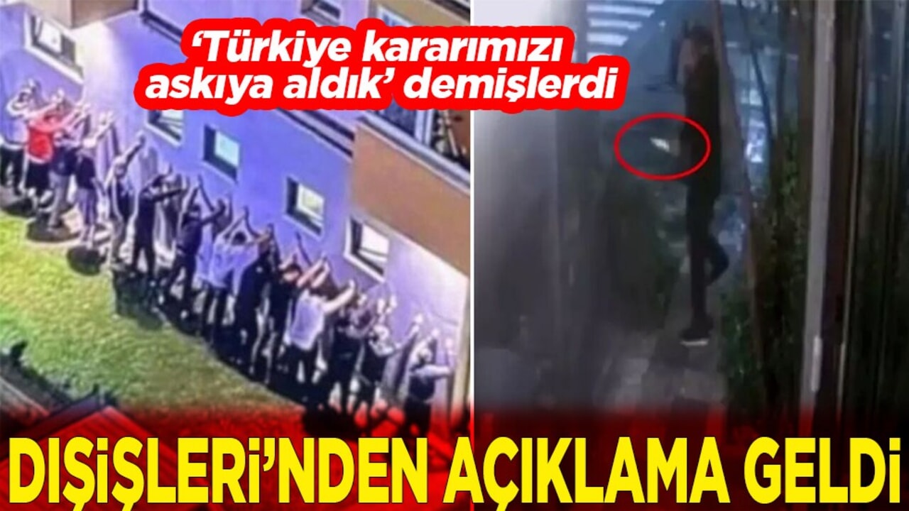 ‘Türkiye kararımızı askıya aldık’ demişlerdi. Dışişlerinden açıklama geldi