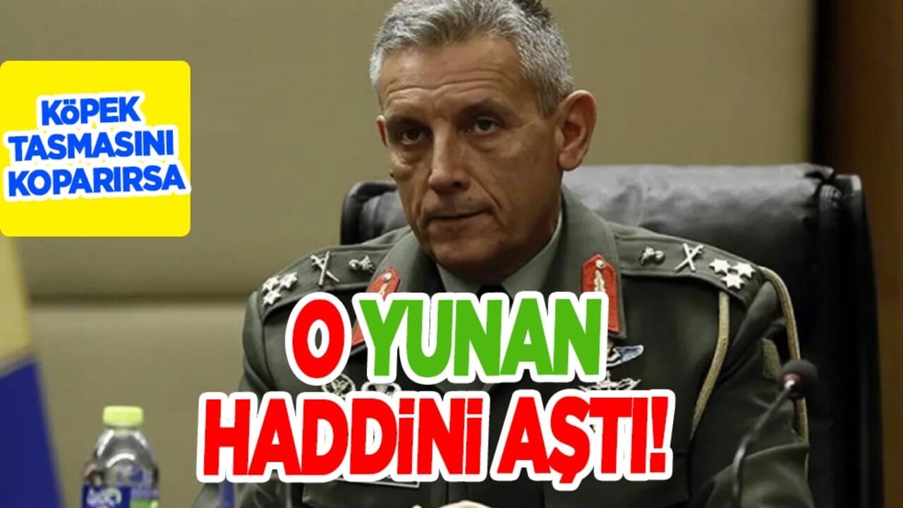 Türkiye'yi tehdit ediyorlardı! Yunanistan'ın eski emekli Orgeneral'i haddini aştı! Köpek tasmasını koparırsa...