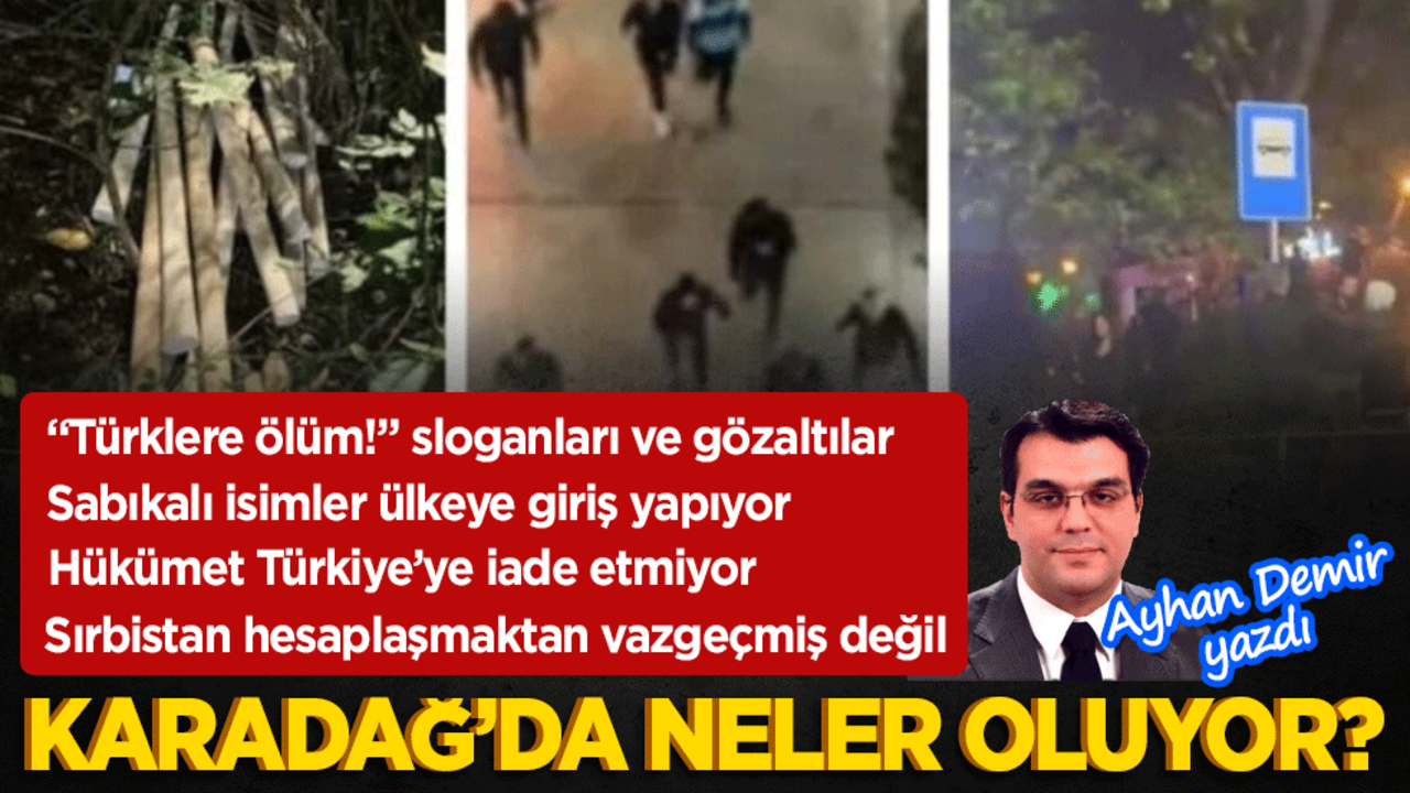 "Türklere ölüm!" sloganları ve gözaltılar Sabıkalı isimler ülkeye giriş yapıyor Hükümet Türkiye’ye iade etmiyor Sırbistan hesaplaşmaktan vazgeçmiş değil