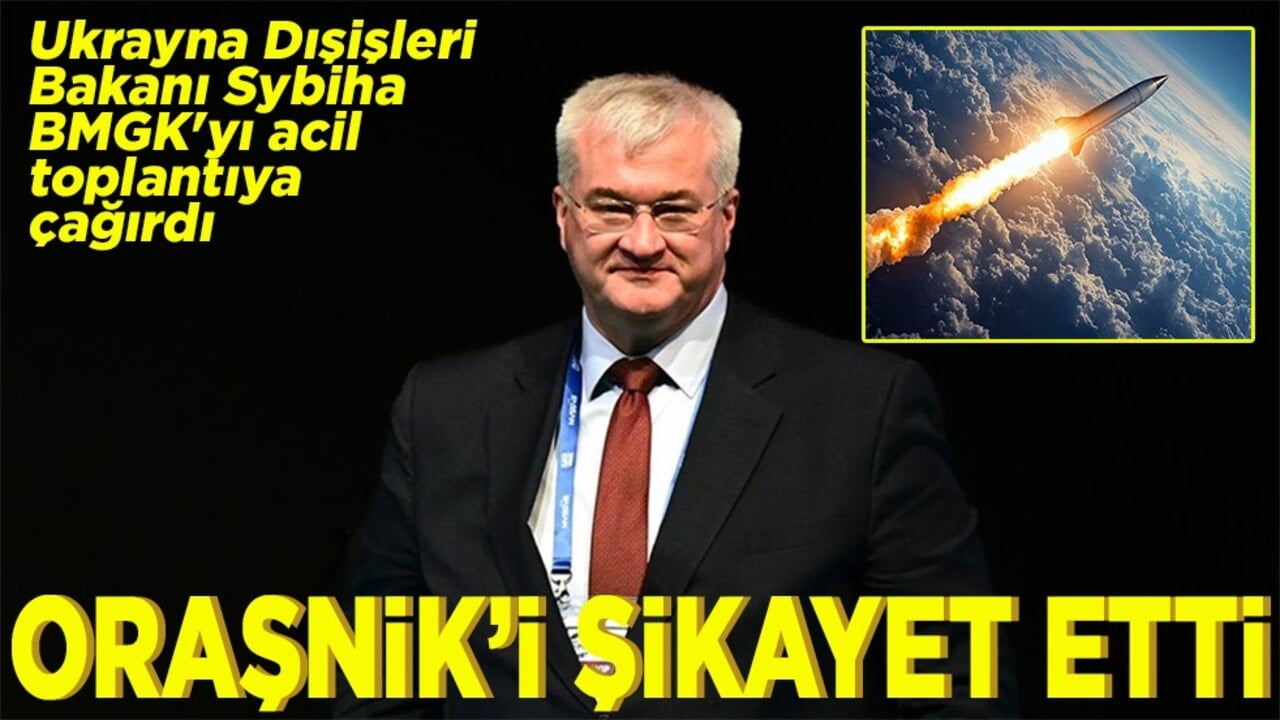 Ukrayna Dışişleri Bakanı Sybiha, BMGK'yı acil toplantıya çağırdı Oreşnik'i şikayet etti