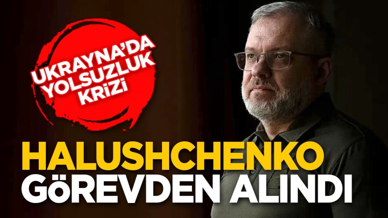Ukrayna’da yolsuzluk krizi: Halushchenko görevden alındı
