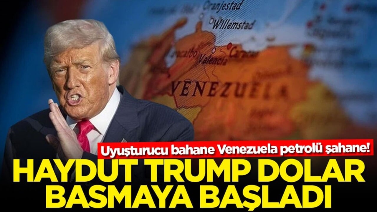 Uyuşturucu bahane Venezuela petrolü şahane! Haydut Trump dolar basmaya başladı