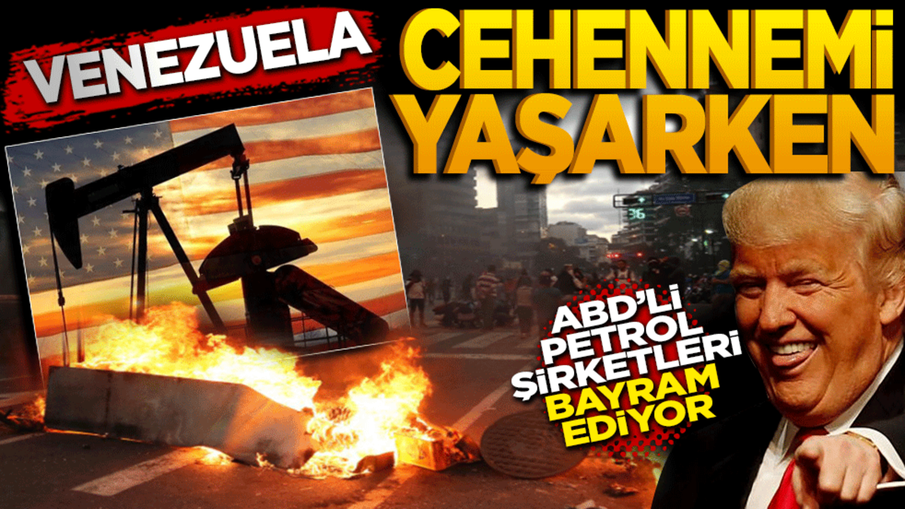 Venezuela cehennemi yaşarken ABD’li petrol şirketleri bayram ediyor