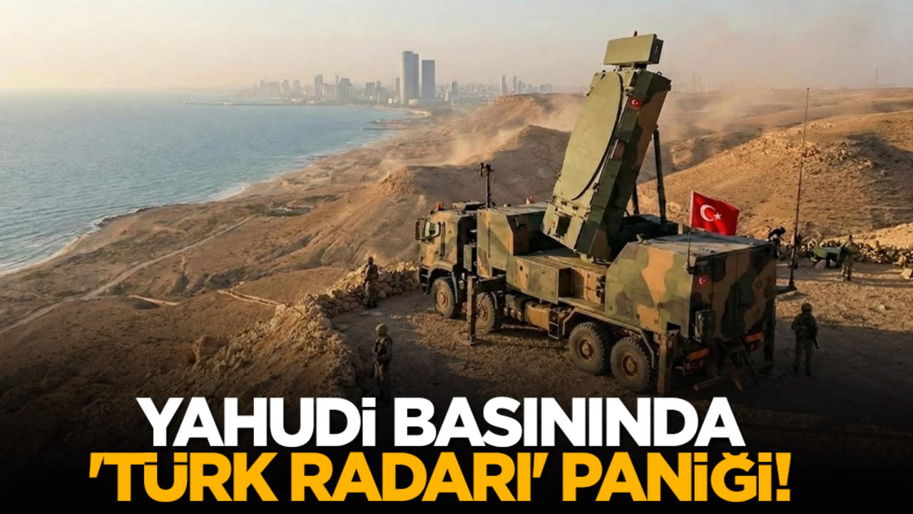 Yahudi basınında 'Türk radarı' paniği!