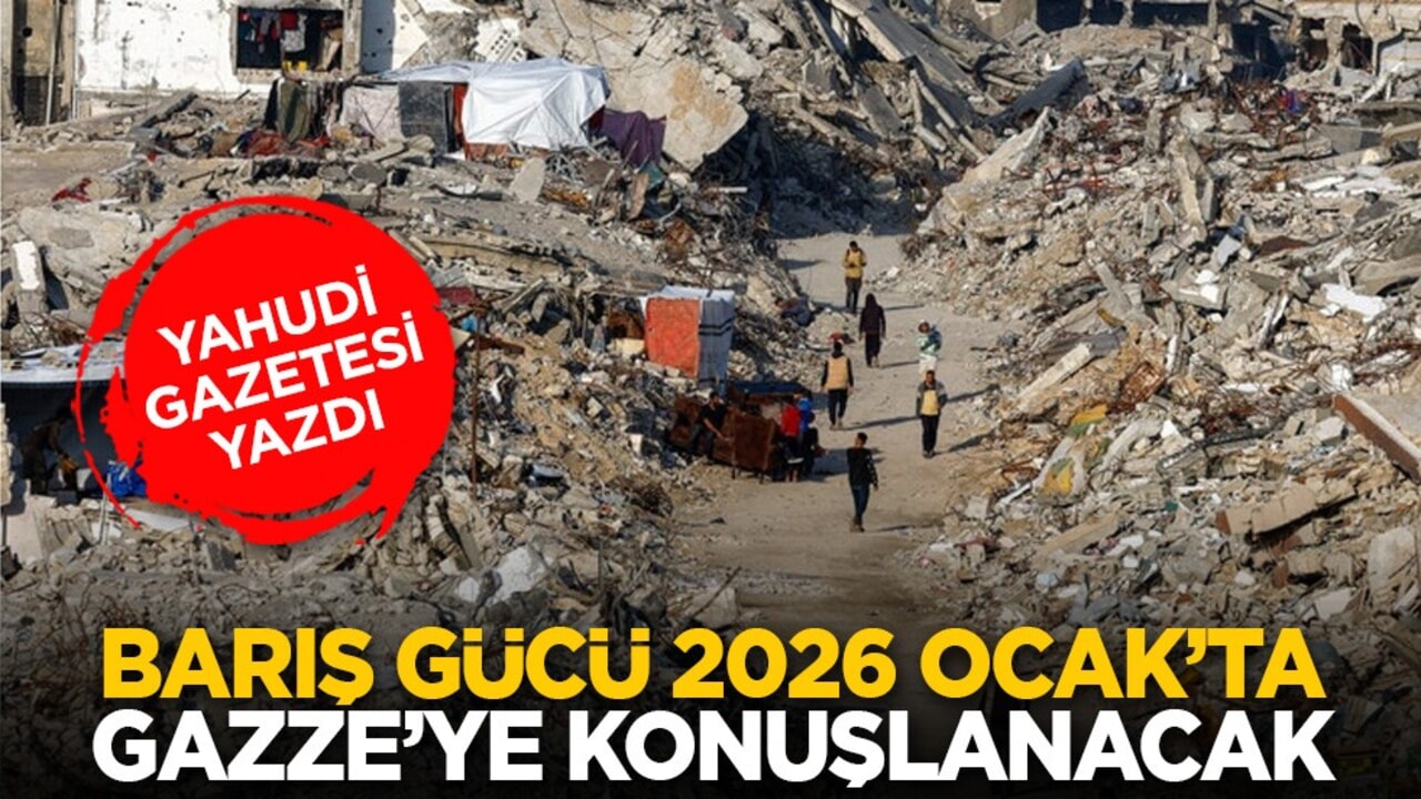 Yahudi gazetesi yazdı: Barış Gücü, 2026 Ocak’ta Gazze’ye konuşlanacak