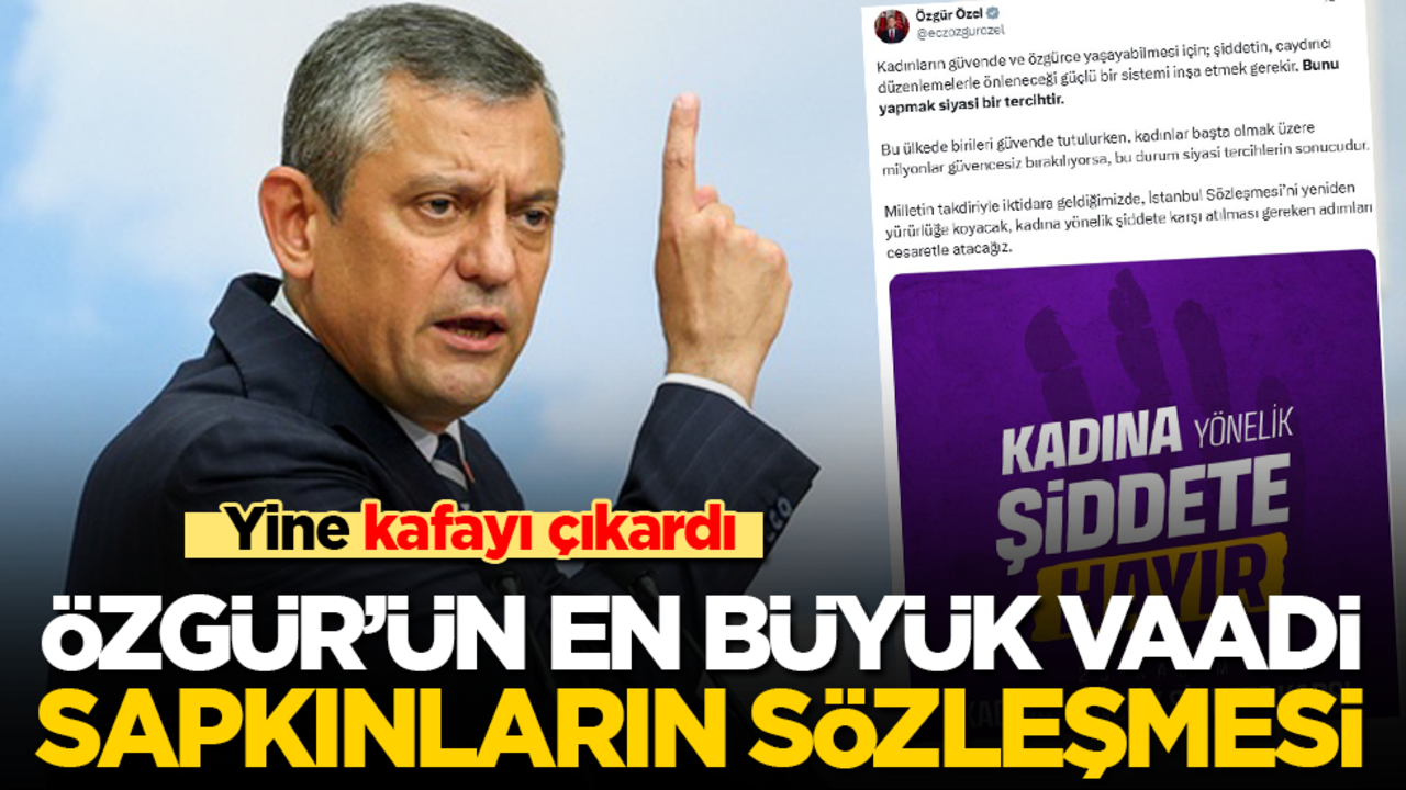 Yine kafayı çıkardı! Özgür'ün en büyük vaadi sapkın sözleşmesi!