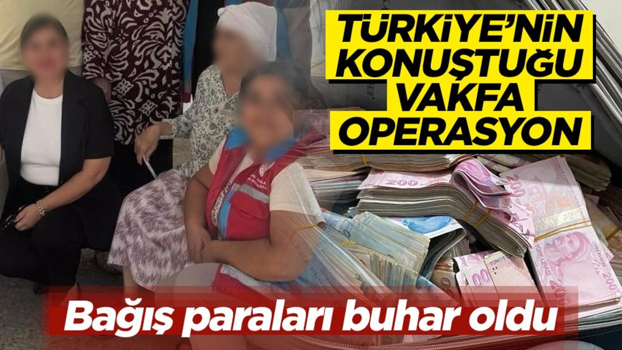 Yoksullara yapılan yardım paraları buhar oldu! Türkiye’nin gündemindeki vakfa operasyon