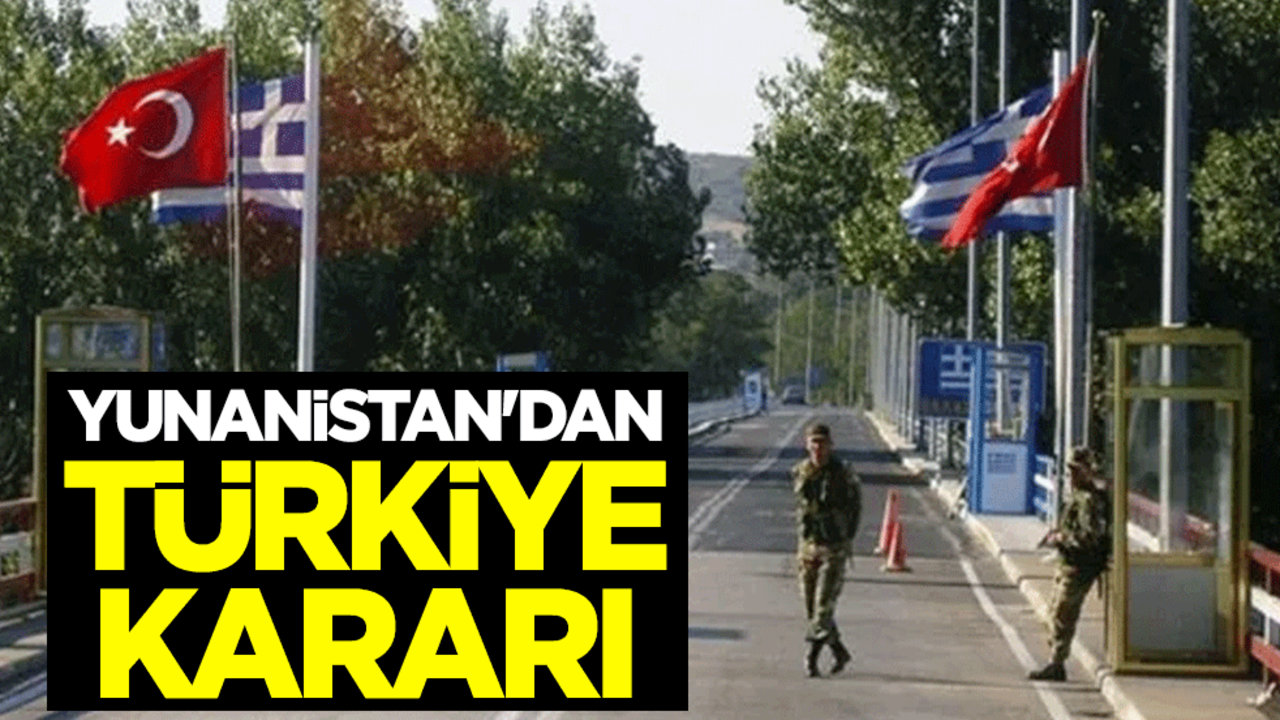 Yunanistan'dan Türkiye kararı