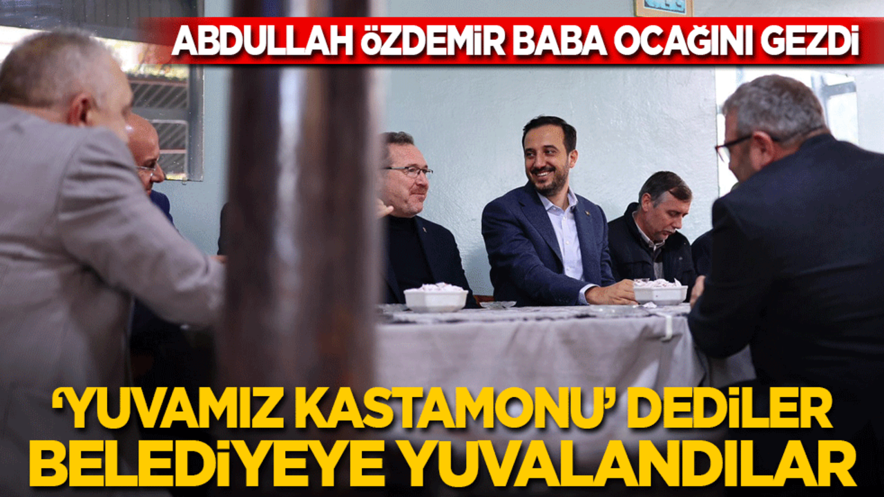 ‘Yuvamız Kastamonu’ dediler belediyeye yuvalandılar!